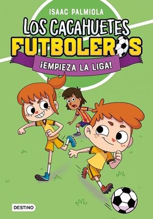 CACAHUETES FUTBOLEROS 01, LOS. ¡EMPIEZA LA LIGA! NUEVA PRESENTACIÓN | 9788408289081 | PALMIOLA, ISAAC