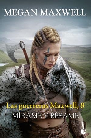GUERRERAS MAXWELL 08, LAS. MÍRAME Y BÉSAME | 9788408288831 | MAXWELL, MEGAN