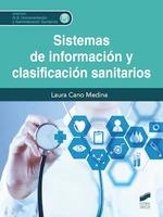 SISTEMAS DE INFORMACIÓN Y CLASIFICACIÓN SANITARIOS | 9788413573342 | CANO MEDINA, LAURA