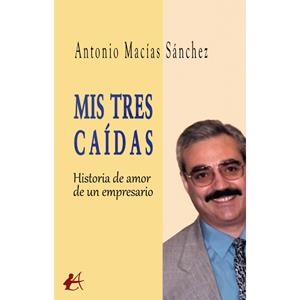 MIS TRES CAÍDAS | 9788410253681 | MACÍAS SÁNCHEZ, ANTONIO
