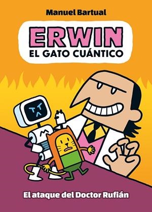 ERWIN, EL GATO CUÁNTICO 02. EL ATAQUE DEL DOCTOR RUFIÁN | 9788448867065 | BARTUAL, MANUEL