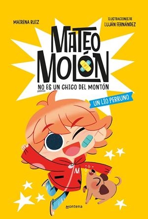 MATEO MOLÓN 02. UN LÍO PERRUNO | 9788419848970 | FERNÁNDEZ, LUJÁN / RUIZ, MAIRENA