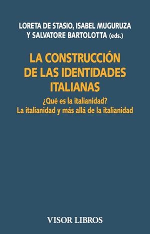 CONSTRUCCIÓN DE LAS IDENTIDADES ITALIANAS, LA | 9788498955408 | STASIO, LORETA DE / MUGURUZA, ISABEL / BARTOLOTTA, SALVATORE