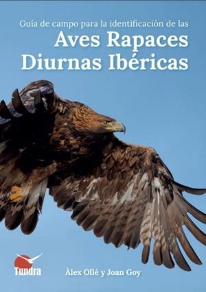 AVES RAPACES DIURNAS IBERICAS | 9788419624550 | OLLÉ, ÀLEX / GOY, JOAN