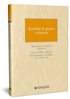 IGUALDAD DE GÉNERO Y DEPORTE | 9788410296886 | DURAN, MANUEL LUCAS / PEREZ, CHRISTIAN