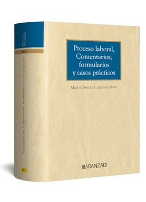PROCESO LABORAL, COMENTARIOS, FORMULARIOS Y CASOS PRÁCTICOS | 9788411627290 | FALGUERA BARÓ, JOSÉ ÁNGEL