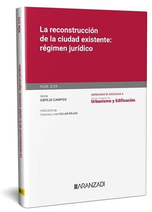 RECONSTRUCCIÓN DE LA CIUDAD EXISTENTE, LA : RÉGIMEN JURÍDICO | 9788411629843 | ESPEJO CAMPOS, ALICIA