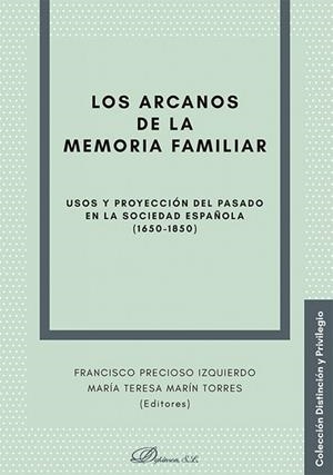 ARCANOS DE LA MEMORIA FAMILIAR, LOS | 9788411703642 | PRECIOSO IZQUIERDO, FRANCISCO / MARÍN TORRES, MARÍA TERESA