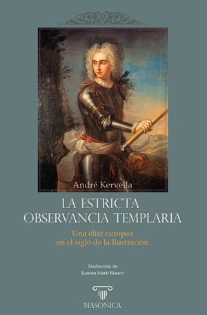 ESTRICTA OBSERVANCIA TEMPLARIA, LA | 9788419985545 | KERVELLA, ANDRÉ