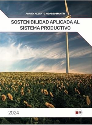 SOSTENIBILIDAD APLICADA A LOS SECTORES PRODUCTIVOS | 9788412846539 | HIDALGO MARTÍN, ADIRÁN ALBERTO