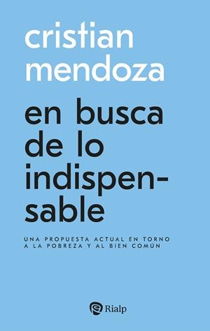 EN BUSCA DE LO INDISPENSABLE | 9788432167188 | MENDOZA, CRISTIAN