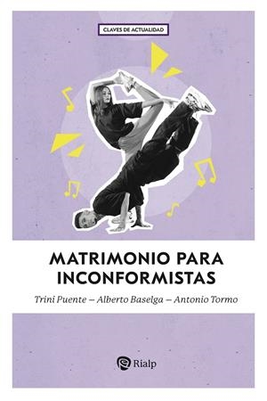 MATRIMONIO PARA INCONFORMISTAS | 9788432167829 | PUENTE, TRINI / BASELGA, ALBERTO / TORMO, ANTONIO