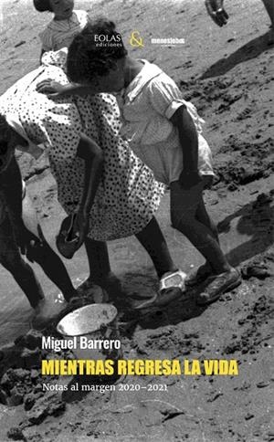 MIENTRAS REGRESA LA VIDA | 9788412848557 | BARRERO, MIGUEL