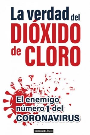 VERDAD DEL DIÓXIDO DE CLORO, LA | 9788412054934 | GARCÍA, SANTIAGO ÁNGEL