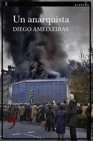 ANARQUISTA, UN | 9788419615725 | AMEIXEIRAS, DIEGO