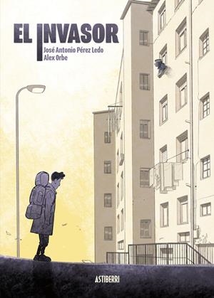 INVASOR, EL | 9788419670557 | ORBE, ALEX / PEREZ LEDO, JOSE A.