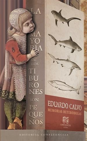 MAYORÍA DE LOS TIBURONES SON PEQUEÑOS, LA | 9788412818475 | CALVO, EDUARDO
