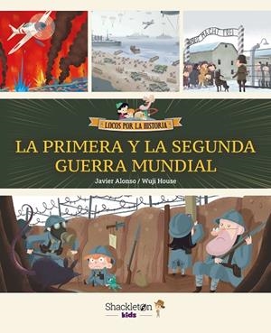 PRIMERA Y LA SEGUNDA GUERRA MUNDIAL, LA | 9788413614229 | ALONSO, JAVIER