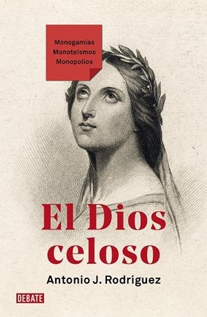 DIOS CELOSO, EL | 9788419642745 | RODRIGUEZ, ANTONIO J.