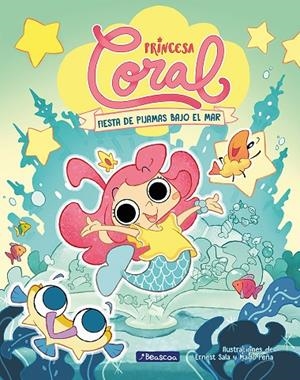 PRINCESA CORAL 01. FIESTA DE PIJAMAS BAJO EL MAR | 9788448867072 | SALA PERELLO, ERNEST