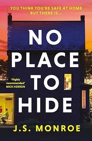 NO PLACE TO HIDE | 9781801109383 | MONROE, J. S.