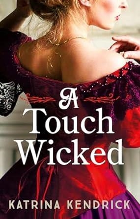 A TOUCH WICKED | 9781837930951 | KENDRICK, KATRINA