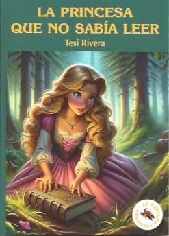 PRINCESA QUE NO SABÍA LEER, LA | 9788412660562 | RIVERA, TESI