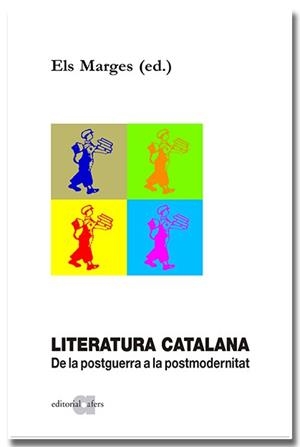 LITERATURA CATALANA. DE LA POSTGUERRA A LA POSTMODERNITAT | 9788418618857 | ELS MARGES