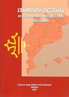 EMPREMTA OCCITANA EN LA HISTÒRIA DELS VALENCIANS A TRAVÉS DELS COGNOMS, L' | 9788416473625 | SABORIT, JOSEP / CASANOVA, EMILI