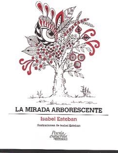 MIRADA ARBORESCENTE, LA | 9788412660500 | ESTEBAN, ISABEL