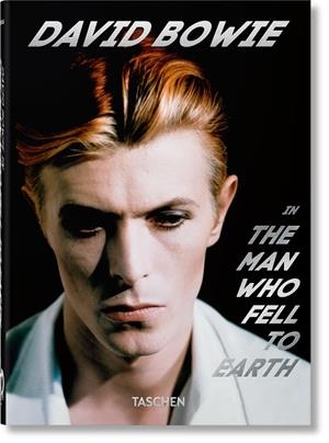 DAVID BOWIE. THE MAN WHO FELL TO EARTH (40TH ANNIVERSARY ED.) | 9783836593168 | DUNCAN, PAUL