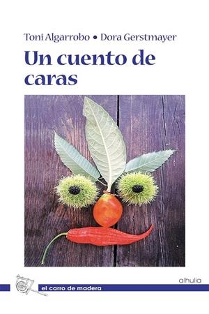 CUENTO DE CARAS, UN | 9788412852882 | ALGARROBO, TONI / GERSTMAYER, DORA