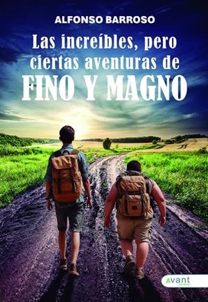 INCREÍBLES, PERO CIERTAS AVENTURAS DE FINO Y MAGNO, LAS | 9788410236165 | BARROSO VALERO, ALFONSO