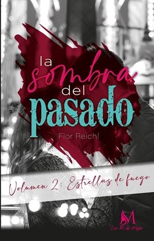 SOMBRA DEL PASADO, LA. VOLUMEN 2 | 9788410102453 | REICHL, FLOR