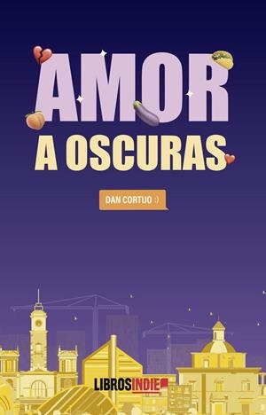 AMOR A OSCURAS | 9788410111462 | CORTIJO, DAN