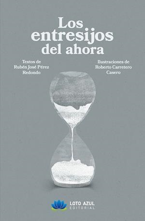ENTRESIJOS DEL AHORA, LOS | 9788410162631 | PÉREZ REDONDO, RUBÉN JOSÉ