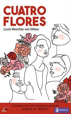 CUATRO FLORES | 9788412859614 | MERCHÁN VAN HILTEN, LUCÍA