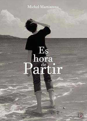 ES HORA DE PARTIR | 9790989448566 | MARTIARENA, MICHEL