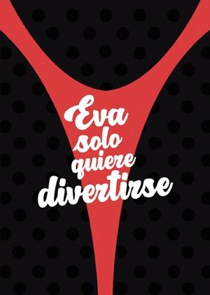 EVA SOLO QUIERE DIVERTIRSE | 9798865627715 | VEGA, GIOVANNA