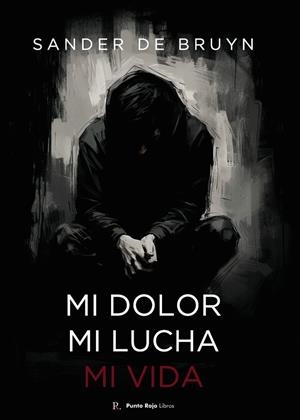 MI DOLOR, MI LUCHA, MI VIDA | 9798883739995 | DE BRUYN, SANDER