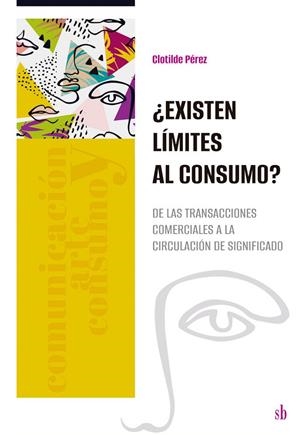 EXISTEN LÍMITES AL CONSUMO? | 9786316593221 | PÉREZ, CLOTILDE