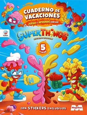 CUADERNO DE VACACIONES JUEGA Y APRENDE SUPERTHINGS LEGENDS. 5 AÑOS | 9788419011534 | EDIBA EUROPA EON SL