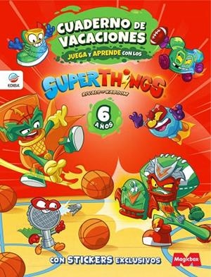 CUADERNO DE VACACIONES JUEGA Y APRENDE SUPERTHINGS LEGENDS. 6 AÑOS | 9788419011541 | EDIBA EUROPA EON SL