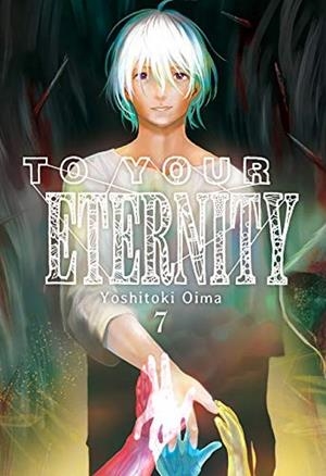 TO YOUR ETERNITY 07 | 9788417373696 | OIMA, YOSHITOKI