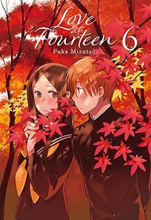 LOVE AT FOURTEEN 06 | 9788418222450 | FUKA, MIZUTANI