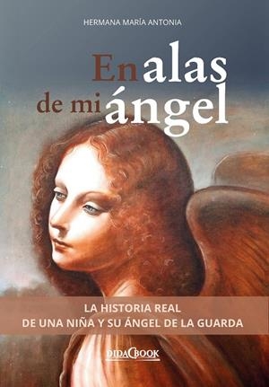 EN ALAS DE MI ÁNGEL | 9788417855321 | HERMANA MARÍA ANTONIA (CECY CONY)