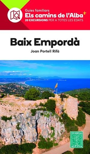 BAIX EMPORDA - CAMINS DE L'ALBA | 9788470111150 | PORTELL RIFÀ, JOAN