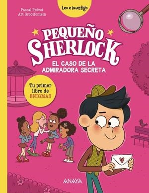 PEQUEÑO SHERLOCK. EL CASO DE LA ADMIRADORA SECRETA | 9788414341841 | PRÉVOT, PASCAL
