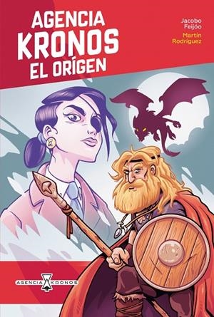 AGENCIA KRONOS 08. EL ORIGEN | 9788491427070 | FEIJÓO, JACOBO