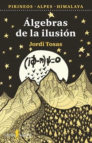 ALGEBRAS DE LA ILUSIÓN | 9788412820119 | TOSAS, JORDI
